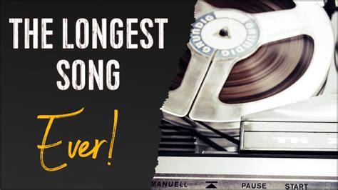 What is the world's longest song?