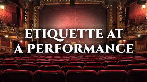 What is theatre etiquette?