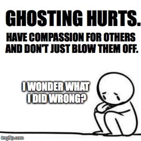 What is worse than being ghosted?