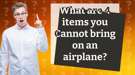 What item Cannot bring on a plane?