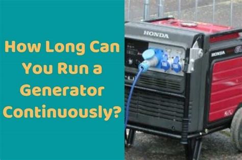 What kind of generator can run continuously?