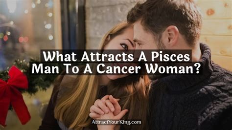 What kind of man attracts a Cancer woman?