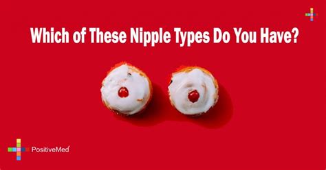 What kind of nipples do I have?