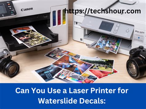 What kind of printer do I need to print waterslide decals?