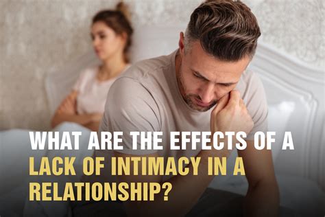 What lack of intimacy does to a man?