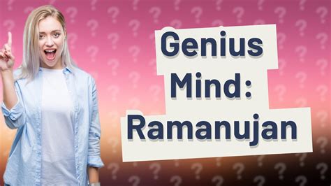 What made Ramanujan so smart?