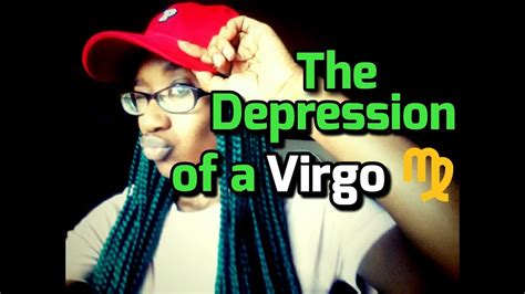 What makes Virgo depressed?