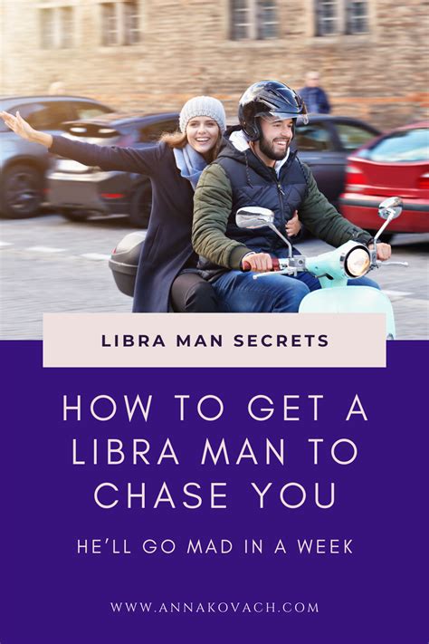 What makes a Libra man chase a woman?