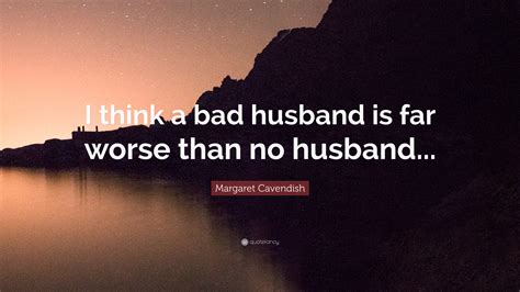 What makes a bad husband?