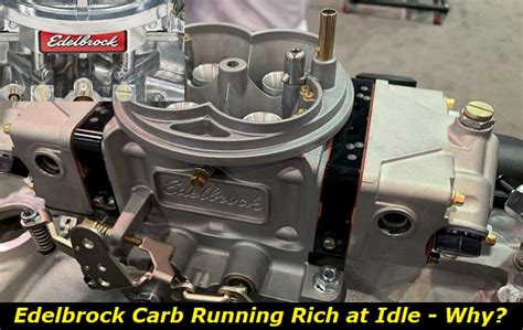 What makes a carburetor run rich?