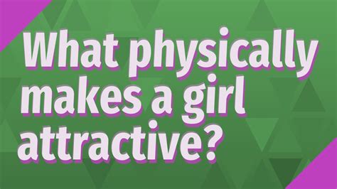 What makes a girl perfect physically?