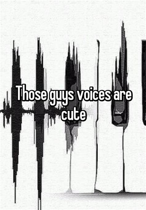 What makes a guys voice cute?