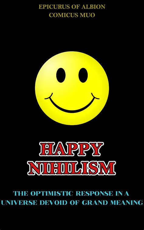 What makes a nihilist happy?