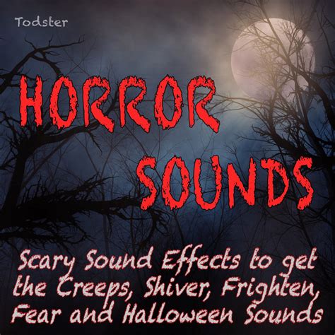 What makes a scary sound?