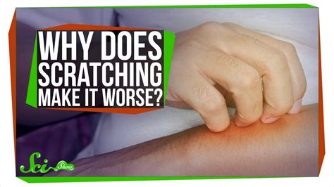 What makes a scratch worse?