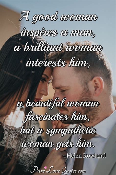 What makes a woman a good woman to a man?