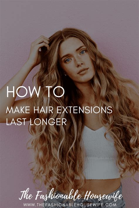 What makes hair extensions last longer?