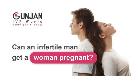 What makes it hard for a man to get a woman pregnant?