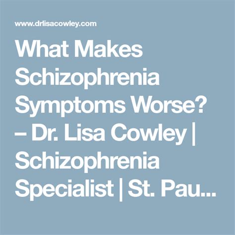 What makes schizophrenia worse?