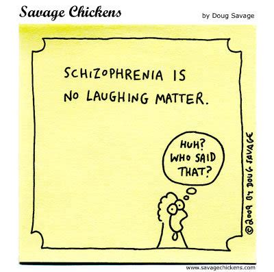 What makes schizophrenics happy?