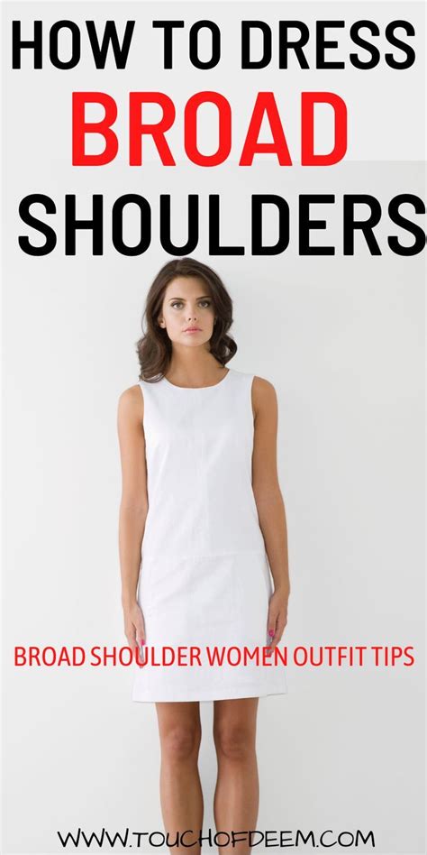 What makes shoulders look less broad?
