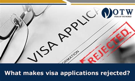 What makes visa rejected?