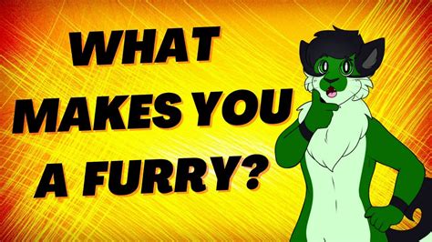 What makes you a furry?