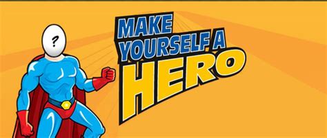 What makes yourself a hero?