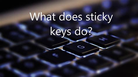 What means sticky keys?