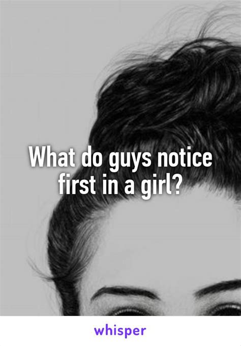 What men notice first in a girl?