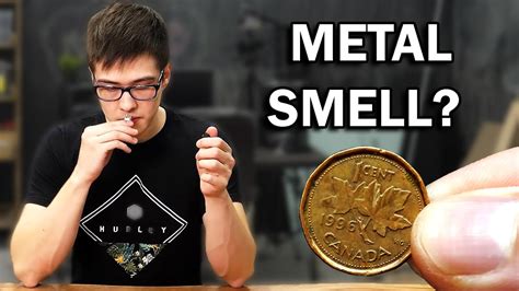 What metals smell like metal?