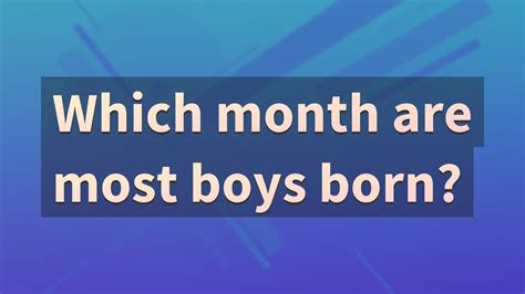 What month are most boys born?
