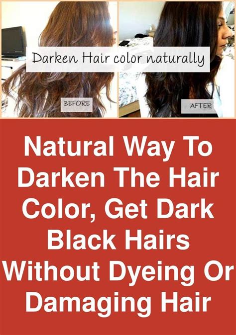 What naturally darkens hair?