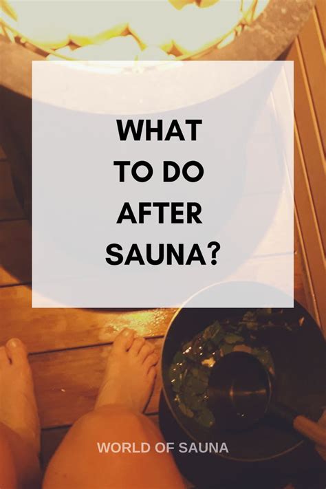What not to do after a sauna?