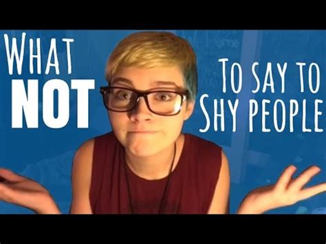 What not to say to a shy person?