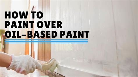 What paint can I use over oil based paint?