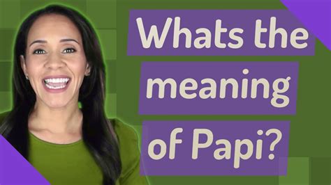 What papi means?