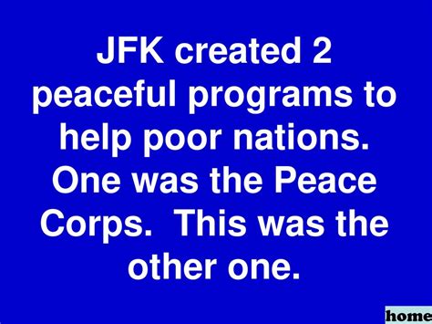 What program was developed by JFK to help disadvantaged countries?