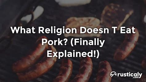 What religion doesn't eat pork?