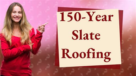 What roofing material lasts 150 years?