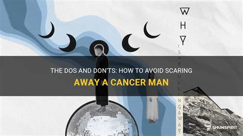 What scares a Cancer man away?