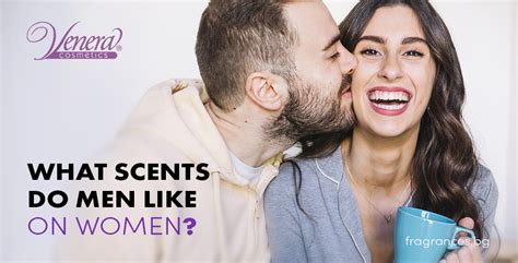 What scent do men love?