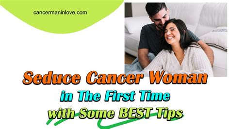 What seduces a Cancer woman?