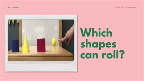 What shapes Cannot roll?