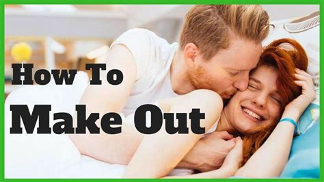 What should I do in my first makeout?