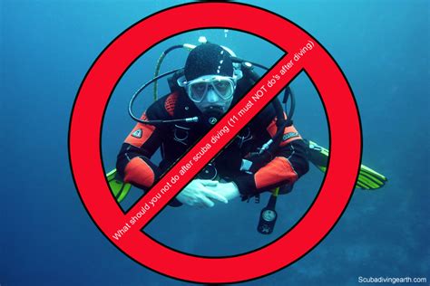 What should I not do after scuba diving?