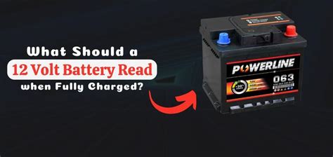 What should a 12 volt battery read when it's fully charged?