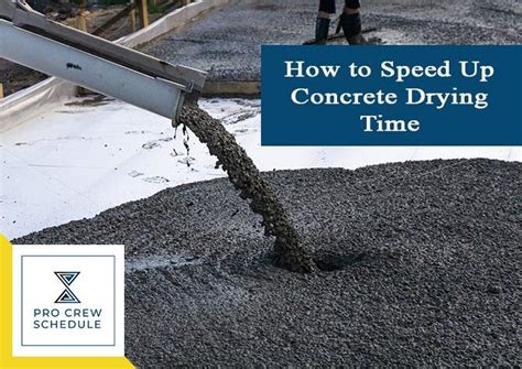 What speeds up concrete drying?
