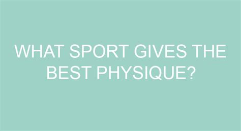 What sport gives you the best physique?