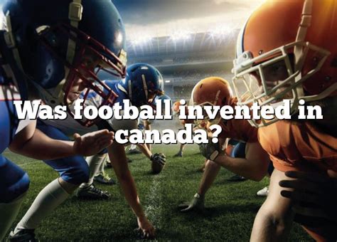 What sport was invented in Canada?